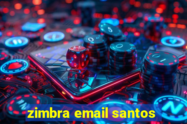 zimbra email santos